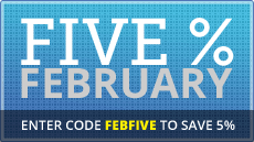 Five % February, enter code FEBFIVE at checkout for 5% off