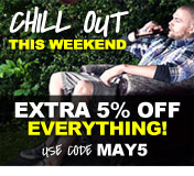 Chill out this weekend with an extra 5% discount! Use code MAY5
